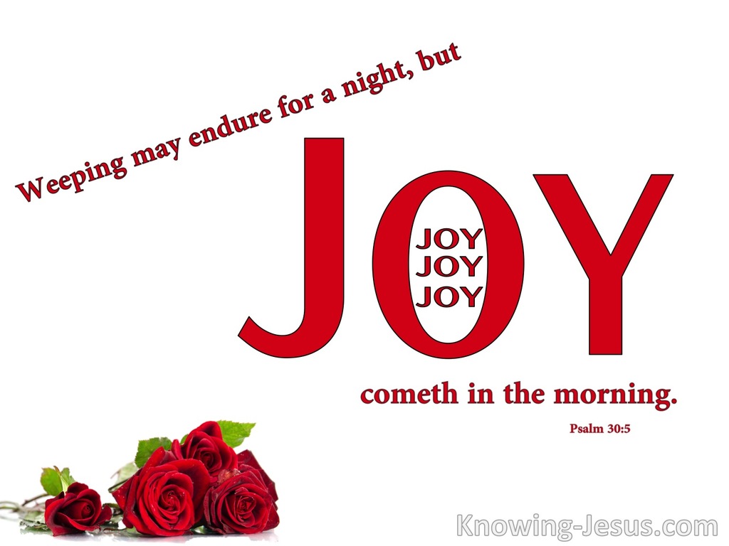 Psalm 30:5 Joy Comes In The Morning (red)